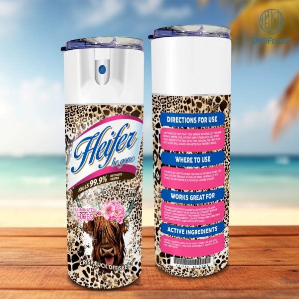 Heifer Be Gone Spray Tumbler Wrap Heifer 20oz Tumbler Wrap Designs