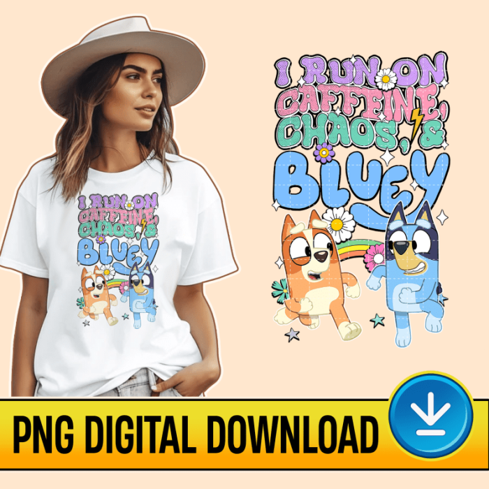 Bluey And Bingo PNG File, Bluey I Run On Caffeine Chaos And Bluey, Bluey Coffee, Instand Download, Digital Download, Bluey Y2K