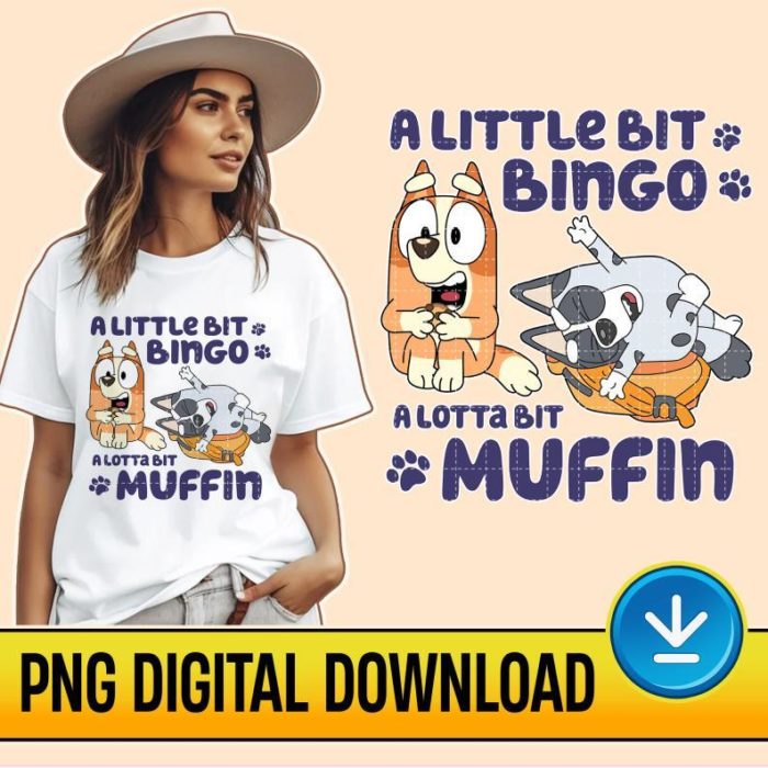 Bluey A Little Bit Bingo A Lotta Bit Muffin PNG File, Bingo and Muffin PNG File, Bluey Memes, Bluey Muffin Instant Download, Bluey Family