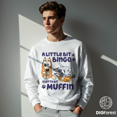 Bluey A Little Bit Bingo A Lotta Bit Muffin PNG, Bluey Meme Clipart, Bingo and Muffin Shirt Design, Bluey Family PNG File