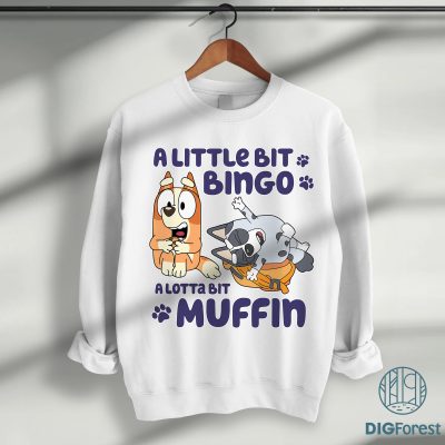 Bluey A Little Bit Bingo A Lotta Bit Muffin PNG, Bluey Meme Clipart, Bingo and Muffin Shirt Design, Bluey Family PNG File