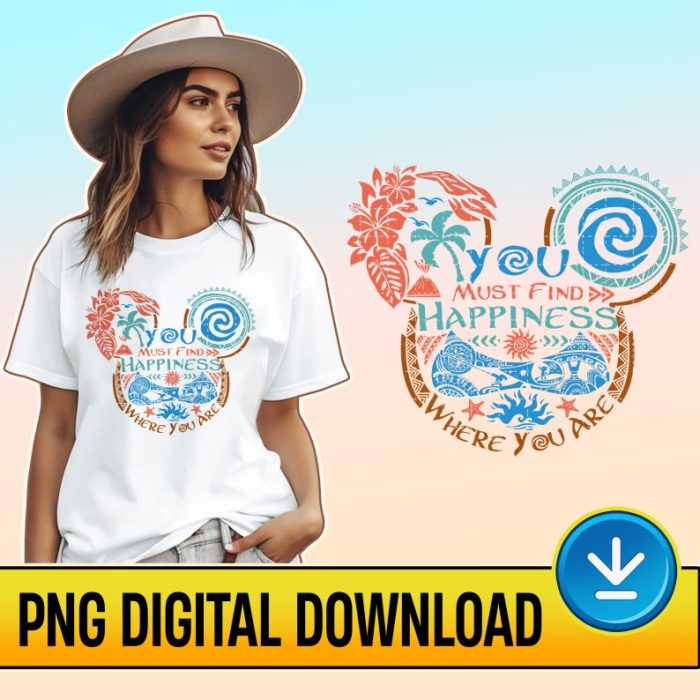 Disney Moana You Must Find Happiness Where You Are PNG, Moana Maui Sublimation, Moana Mickey Head, Hawaii Polynesian PNG, Digital Instant Download