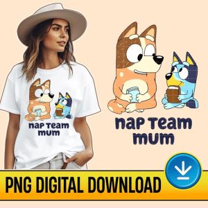 Bluey Mom Png File | Bluey Nap Team Mum | Bluey Bingo Png | Gift For Mom | Mothers Day Shirt | Bluey Mom Life Instant Download Bluey Dad Mom