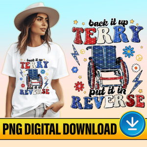 Put It In Reverse Terry Png, Funny 4th Of July Shirt, Fourth Of July, Independence Day Shirt, Patriotic Shirt, Back It Up Terry Shirt, Instant Download