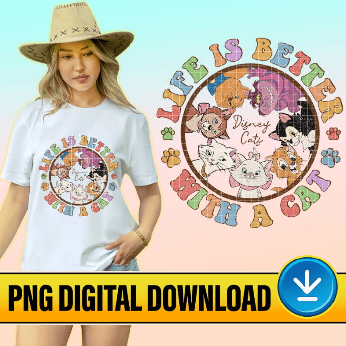 DisneyCats PNG, Life is Better with a Cat, Cat Lady, Disneyland Trip, Toulouse Shirt, The Aristocats Shirt, Cat Mom Sublimation Designs