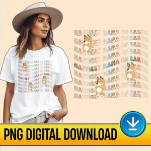 Chilli Heeler Png File | Bluey Happiest Mama On Earth Png | Bluey And Bingo Shirt |Bluey Family Shirt | Bluey Mum Shirt | Bluey Toddler Gift | Bluey Instant Download