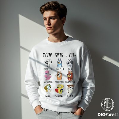 Bluey Mama Says I Am PNG, Bluey Mom & Toddler Design, Bluey Family Instant Download