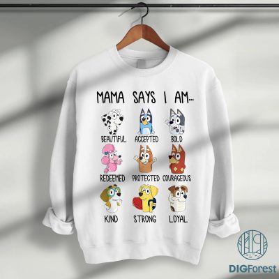 Bluey Mama Says I Am PNG, Bluey Mom & Toddler Design, Bluey Family Instant Download