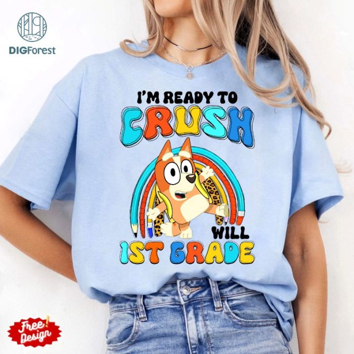 First Day Of School Png | First Day Of School Shirt | Bluey And Bingo School | Kindergarten Png | Bluey Digital Download | Bluey Family File Print | Back To School