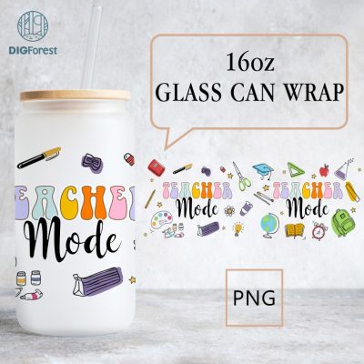 Teacher Mode 16oz Glass Can Wrap | Teacher Appreciation Design | Glass Can Wrap | Teacher Appreciation Png | Teacher Tumbler Wrap Teacher Mode 16oz Glass Can Wrap | Teacher Appreciation Design | Glass Can Wrap | Teacher Appreciation Png | Teacher Tumbler Wrap