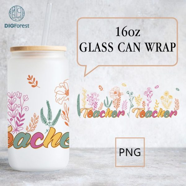 Glass Can Wrap Png | Teacher Appreciation Can Glass Wrap | 16oz Glass Can Wrap | Teacher Flower Png | Teacher Tumbler Wrap | Teacher Gifts