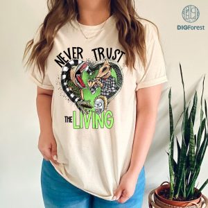 Beetlejuice Halloween Shirt | Never Trust The Living Png | Funny Halloween Text | Halloween Skull | Halloween Grave | Instant Download
