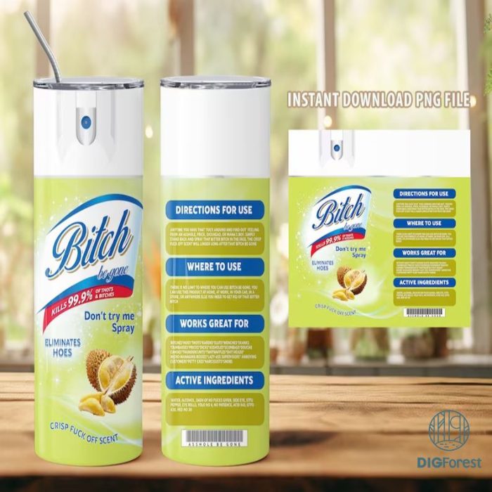 Bitch Spray | Bitch Be gone Durian | Elimantes hoes | Crisp Fuck off scent | bitch spray | Tumbler png | Sumblamtion Download png | bitch png