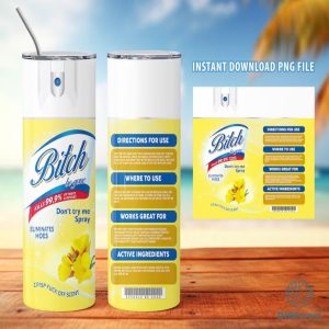 Bitch Spray Bundle png Designs, Bitch Be Gone Yellow 20oz Tumbler Wrap PNG File For Sublimation, Rainbow Bitch Spray, Tumbler PNG, Download PNG