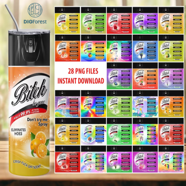 Bitch Spray Bundle 28 Designs, Bitch Be Gone 20oz Tumbler Wrap PNG File For Sublimation, Rainbow Bitch Spray, Tumbler PNG, Download PNG