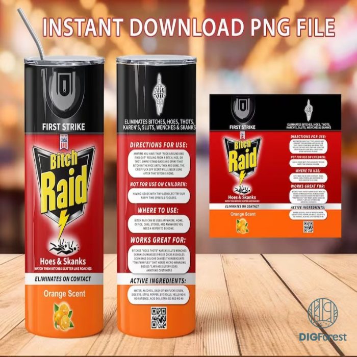 Bitch Raid Spray Original Png Tumbler | Fuck off scent 20 Oz | F*CK Spray Tumbler Designs | Funny spray | Instant Download