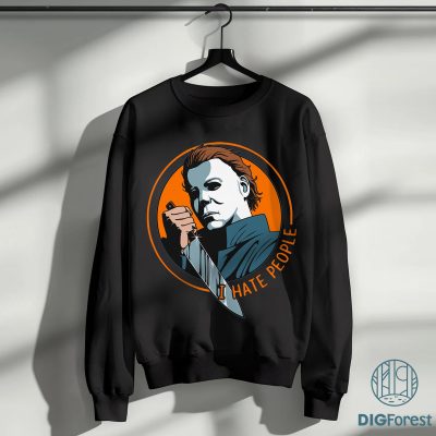 Michael Myers Shirt - Michael Myers, Horror Movies Killers Shirt, Michael Myers Fan, I Hate People Shirt, Sublimation Designs Michael Myers Shirt - Michael Myers, Horror Movies Killers Shirt, Michael Myers Fan, I Hate People Shirt, Sublimation Designs