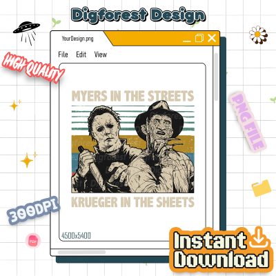 Michael Myers and Freddy Krueger Shirt - Myers In The Streets Krueger In The Sheets, Halloween Movie, Horror Killers Michael Myers and Freddy Krueger Shirt - Myers In The Streets Krueger In The Sheets, Halloween Movie, Horror Killers
