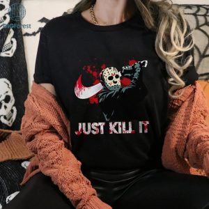 Jason Voorhees Shirt, Friday the 13th Shirt, Horror Halloween Shirts, Halloween Gifts, Killers Shirt, Horror Movie Shirt, Just Kill It Shirt