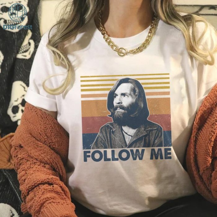 Charles Manson Shirt, Killer Shirt, Horror Halloween Shirt, Horror Killers Shirts, Halloween Gifts, Follow Me Vintage Shirt, Serial Killer