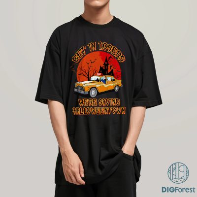 Halloweentown Shirt - Get In Losers We’re Saving Halloweentown, Halloween Party Tee, Spooky Season Outfit, Halloween Trip Top