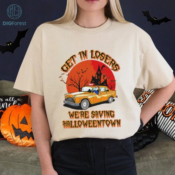 Halloweentown PNG, Get In Losers We're Saving Halloweentown, Halloween Party Shirt, Spooky Season, Halloween Trip, Sublimation Designs