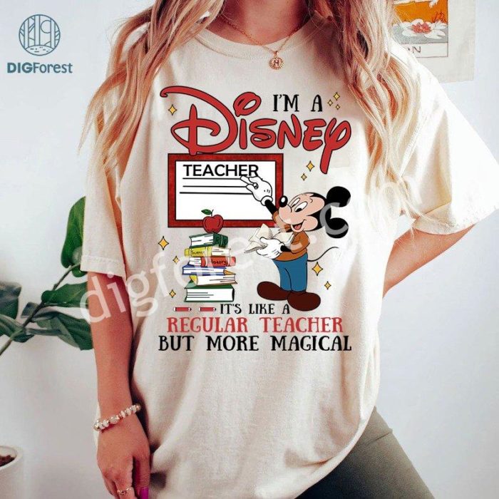 Disney Mickeyland Teacher Download PNG, Teacher Mickey Mouse Shirt, Regular Teacher PNG, I'm A Mickey Teacher, Regular Teacher But More Magical