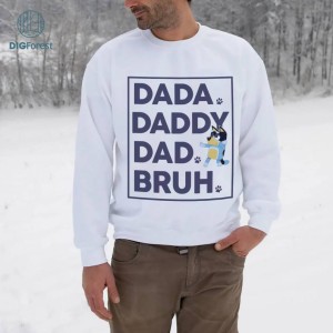 Bluey Dada Dad Fathers Day Png | Bandit Heeler Png | Heeler Family Shirt | Bluey Father Day Png | Gift For Dad | Digital Download