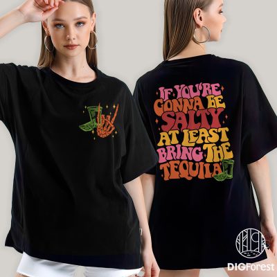 If You’re Gonna Be Salty At Least Bring The Tequila Shirt – Funny Summer Vibes Tee, Beach Party Shirt
