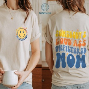 Loud Ass Unfiltered Mom PNG File Download, Loud Ass Unfiltered Mom Shirt, Mothers Day PNG, Digital Download