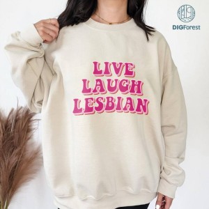 Lesbian Apparel Png, Live Laugh Lesbian Png, No One Should Live In A Closet, Kiss More Girls Png, LGBTQ Shirt, Pride Digital Download