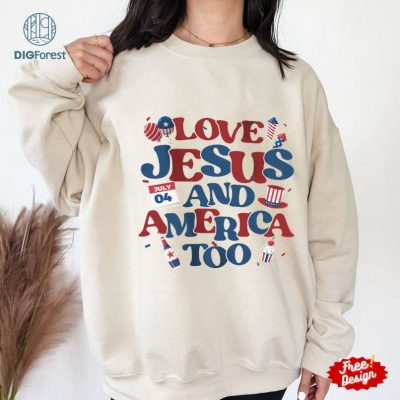Loves Jesus and America Too Png, Patriotic Christian PNG, Independence Day Gift, USA png, Red White and Blue PNG, God Bless America Shirt