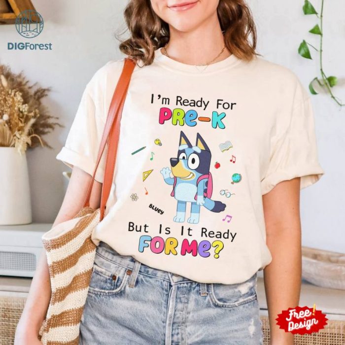 Bluey First Day Of School Shirt, Pre-k Shirt, Prek Teacher PNG, Pre School PNG, Bluey Back To School, Bluey And Bingo Digital Download