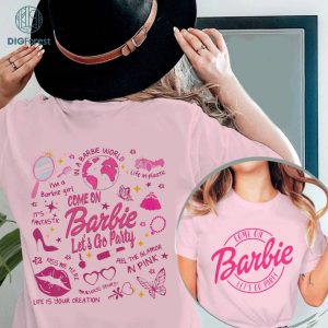 Come On Let's Go Party Barbie PNG Download, Barbie PNG Design, Birthday Party Shirt, Instant Download, I'm A Barbie Girl, Pink Girl