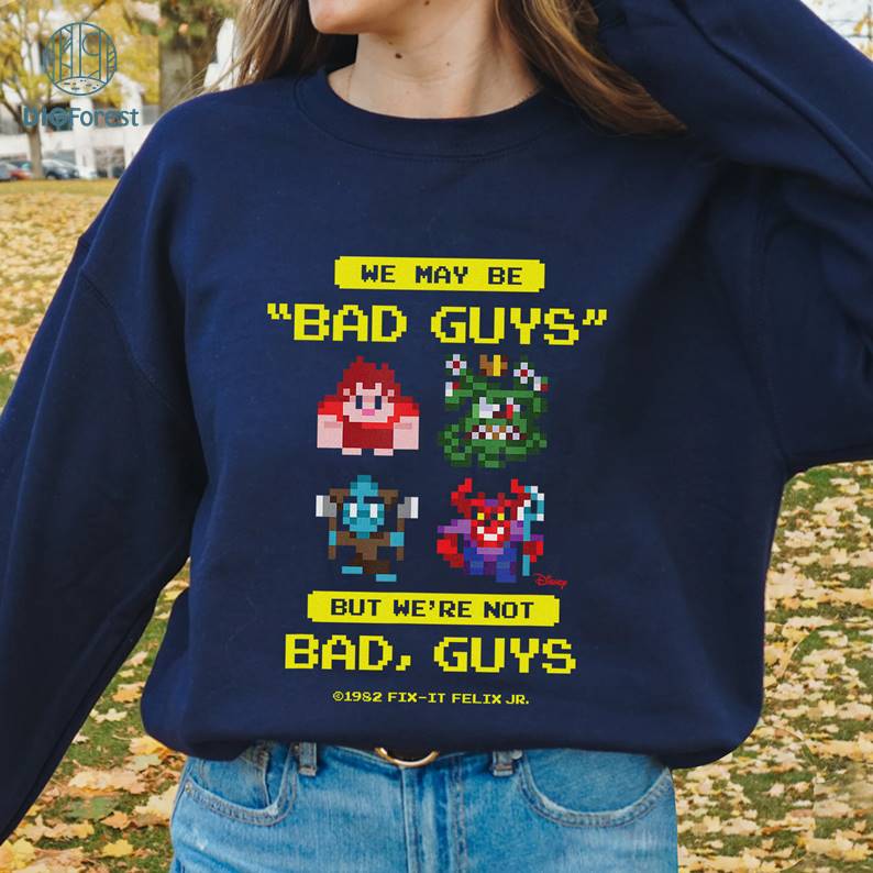 Disney Wreck It Ralph Bad Guys Not Bad Guys Sublimation Png | Ralph Breaks The Internet Shirt | Wreck-It Ralph Png | Vanellope Png | Instant Download