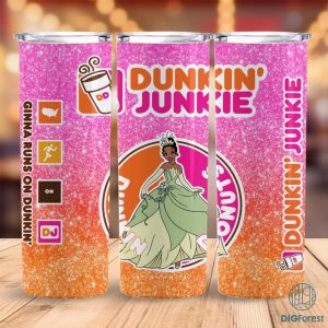 Disney Tiana Princess Dunkin Junkie Png Tumbler Wrap | Dunkin Junkie 20Oz Skinny Tumbler Design | Tiana Princess and the frog Sublimation Design