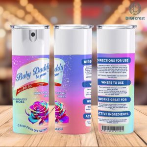 Funny Baby Daddy Tumbler, Daddy Spray 20oz Tumbler Wrap PNG File For Sublimation, Bitch Spray Bundle, Tumbler PNG