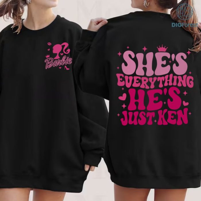 She's Everything He's Just Ken | Barbie PNG Sublimation Design | Barbie And Ken PNG | Barbie Shirt PNG | Barbie Font