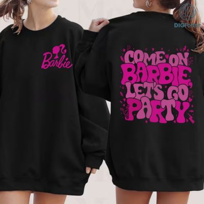 Come On Let's Go Party Barby Shirt | Come On Let's Go Party Barby PNG Download | Barbie PNG Design | Birthday Party Shirt | Barbie Sublimation Designs | Pink Girl