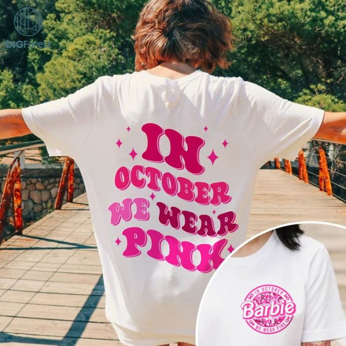 Barbie In October We Wear Pink PNG Download | Breast Cancer Shirt | Breast Cancer Awareness PNG | Pink October | Digital Download