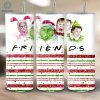 Friends The Grinch Christmas Tumbler Wrap PNG 20oz, Grinch Xmas File Digital Download, Instant Download