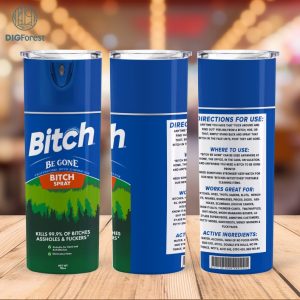 Bitch be gone cutter Png Tumbler, Bitch Spray Tumbler Designs, Fuck off scent 20 Oz , Funny spray, Instant Download