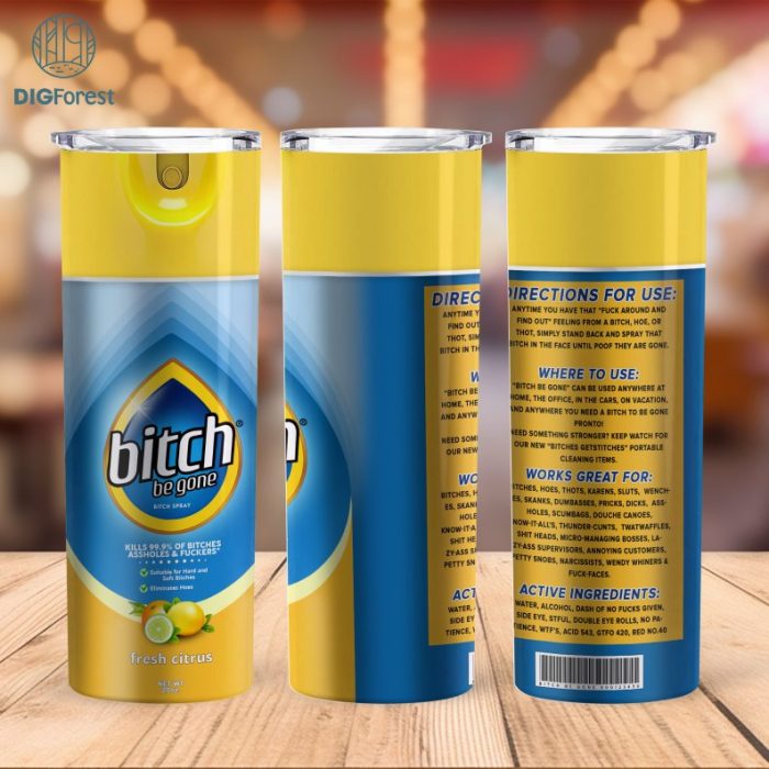 Bitch Be Gone Spray Tumblers | Elimantes hoes | Crisp Fuck off scent | bitch spray | Tumbler png | Download png | bitch