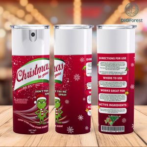 Christmas be gone Spray | Christmas | Eliminates Cheers | Crisp stink stank stunk scent | 20 oz Tumbler png | Sublimation Download png