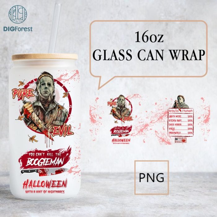 Michael Myers Glass Can Wrap Png, Pure Evil You Can’t Kill The Boogieman 16oz Libbey Glass Can Wrap, Horror Friends, Michael Nutrition Facts