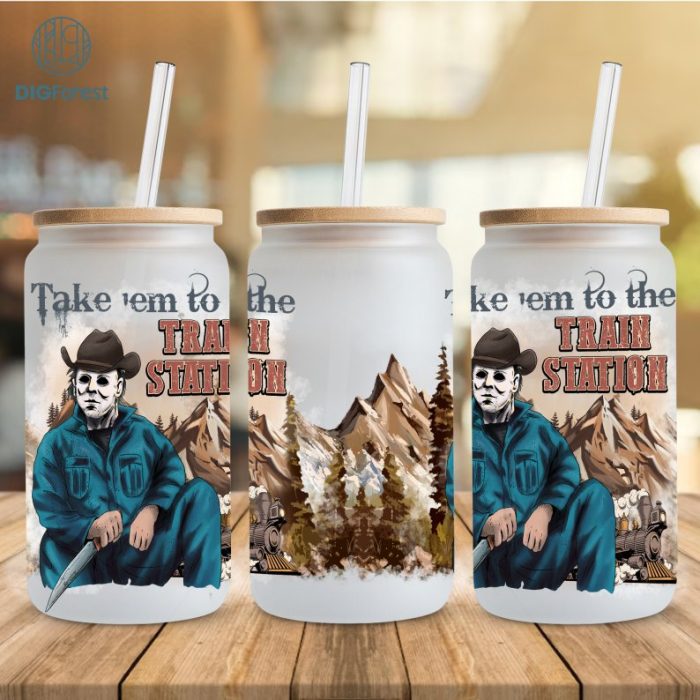 Horror Character Glass Can Wrap Png | 16oz Libbey Glass Can Wrap | Michael Myers Take 'Em To The Train Station PNG,Halloween 16oz Glass Cup