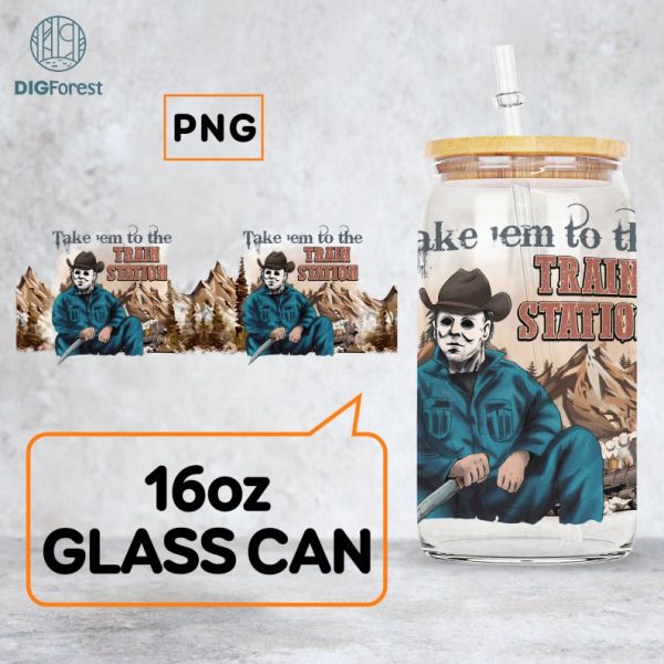 Horror Character Glass Can Wrap Png | 16oz Libbey Glass Can Wrap | Michael Myers Take 'Em To The Train Station PNG,Halloween 16oz Glass Cup