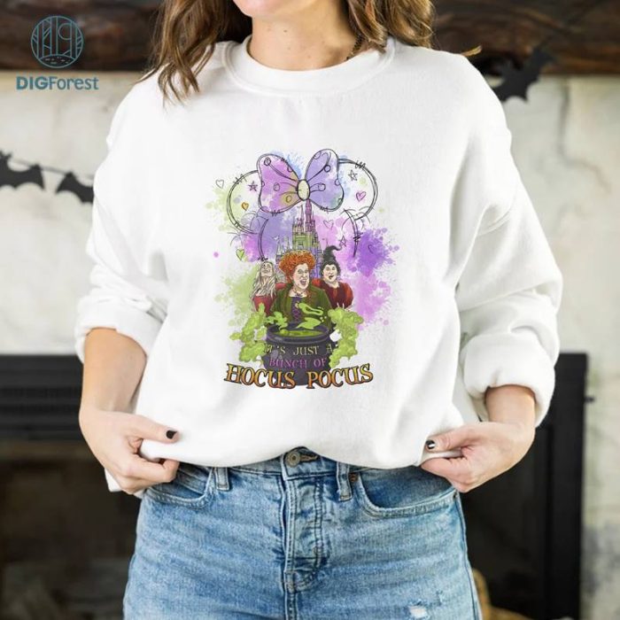 Watercolor Disneyland Castle Hocus Pocus Png, It's just a bunch of Hocus Pocus Sanderson Sister Shirt, witches Png, Hocus Pocus Sublimation Design