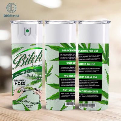 Bitch Be Gone 20oz Tumbler Wrap PNG, Bitch Spray Tumbler Design, Crisp Fuck Off Scent Design, 20oz Tumbler PNG