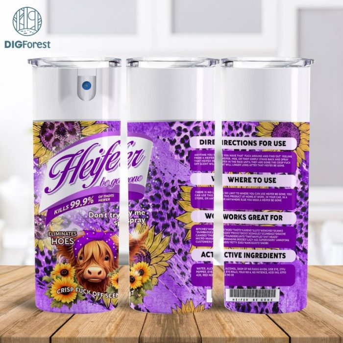 Bitch Spray 20 Oz Skinny Tumbler Sublimation Heifer Cow Design Instant Digital Download Purple Tumbler Wrap Heifer Be Gone Tumbler